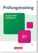 Prüfungstraining DaF - Goethe-/ÖSD-Zertifikat B1. Übungsbuch mit Lösungen und Audios als Download