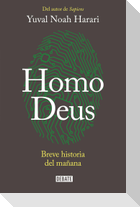Homo Deus: Breve Historia del Mañana / Homo Deus. a History of Tomorrow = Homo Deus