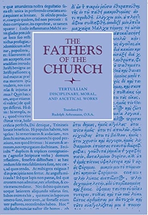 Tertullian. Disciplinary, Moral, and Ascetical Works. Catholic University of America Press, 1959.