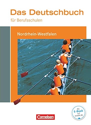 Ansel-Röhrleef, Kerstin / Harff-König, Gabriele et al. Das Deutschbuch für Berufsschulen. Schülerbuch Nordrhein-Westfalen - Schülerbuch. Cornelsen Verlag GmbH, 2015.