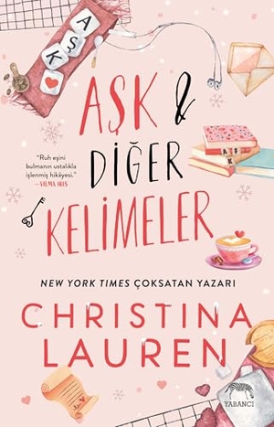 Lauren, Christina. Ask ve Diger Kelimeler. Yabanci Yayinlari, 2025.