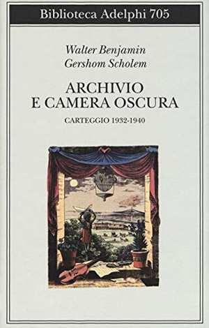 Benjamin, Walter / Gershom Scholem. Archivio e camera oscura. Carteggio 1932-1940. Adelphi, 2020.