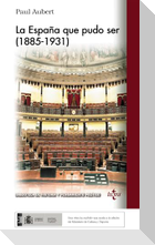 La España que pudo ser : (1885-1931)