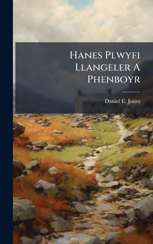 Jones, Daniel E.. Hanes Plwyfi Llangeler A Phenboyr. Tradd Street Press, 2025.