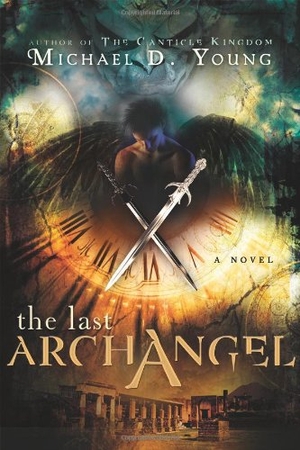 Young, Michael. The Last Archangel. Cedar Fort, 2011.