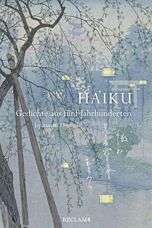 Ono-Feller, Masami (Hrsg.). Haiku. Gedichte aus fünf Jahrhunderten - Japanisch/Deutsch. Reclam Philipp Jun., 2022.