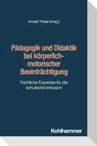 Pädagogik und Didaktik bei körperlich-motorischer Beeinträchtigung