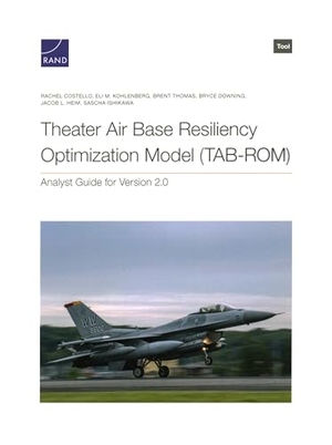 Costello, Rachel / Kohlenberg, Eli M et al. Theater Air Base Resiliency Optimization Model (Tab-Rom) - Analyst Guide for Version 2.0. RAND Corporation, 2025.