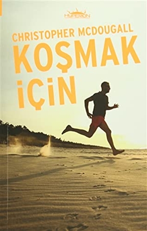Mcdougall, Christopher. Kosmak Icin. Hyperion Kitap, 2015.