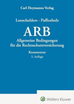 Looschelders, Dirk / Christina Paffenholz (Hrsg.). Allgemeine Bedingungen für die Rechtsschutzversicherung Kommentar - Allgemeine Bedingungen für die Rechtsschutzversicherung. Heymanns Verlag GmbH, 2026.