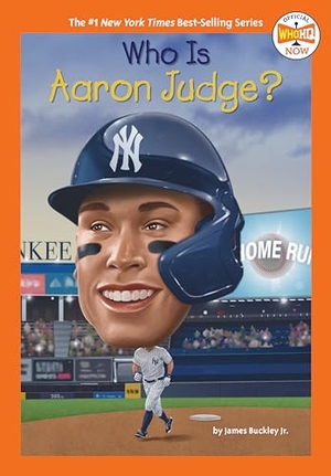 Buckley, James / Who Hq. Who Is Aaron Judge?. Penguin Young Readers Group, 2024.