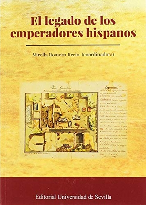 Alvar, Jaime / Beltrán Fortes, José et al. El legado de los emperadores hispanos.  Universidad de Sevilla, 2018.