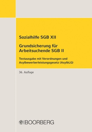 Richard Boorberg Verlag (Hrsg.). Sozialhilfe SGB XII - Grundsicherung für Arbeitsuchende SGB II - Textausgabe mit Verordnungen und Asylbewerberleistungsgesetz (AsylbLG). Boorberg, R. Verlag, 2026.