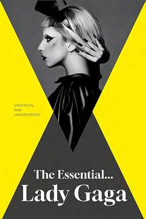 Zaleski, Annie. The Essential... Lady Gaga. Gemini Books Group, 2024.