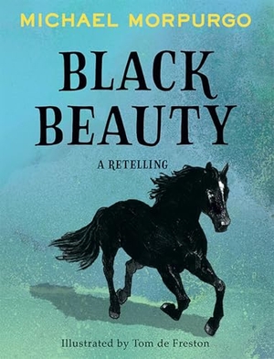 Morpurgo, Michael. BLACK BEAUTY HB. Harper Collins Publishers - UK Wholesale Acct, 2026.
