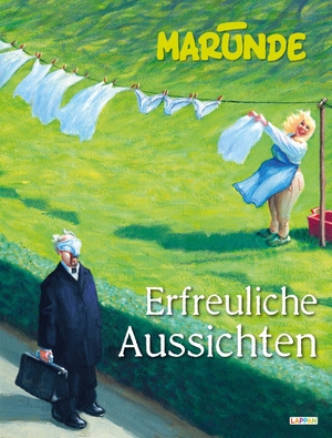 Marunde, Wolf-Rüdiger. Erfreuliche Aussichten. Lappan Verlag, 2019.