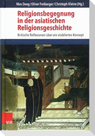 Religionsbegegnung in der asiatischen Religionsgeschichte