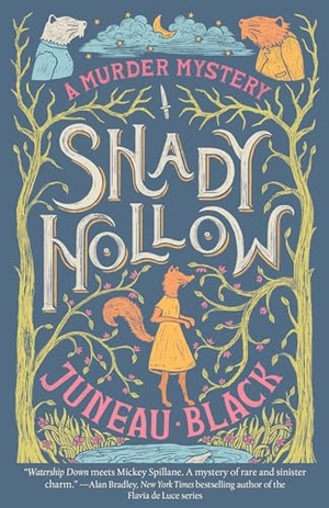 Black, Juneau. Shady Hollow - A Murder Mystery. Random House LLC US, 2022.