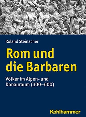 Steinacher, Roland. Rom und die Barbaren - Völker im Alpen- und Donauraum (300-600). Kohlhammer W., 2017.