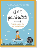 Genug geschuftet!