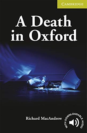 Macandrew, Richard. A Death in Oxford Starter/Beginner. Cambridge University Press, 2007.