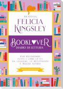 Booklover. Diario di lettura. Per ricordare tutti i libri letti, da leggere, le recensioni e molto altro!