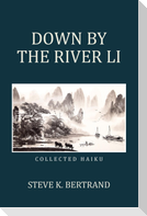 Down by the River Li