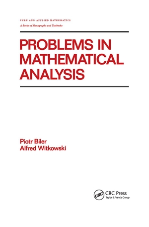 Biler. Problems in Mathematical Analysis. Taylor & Francis, 2019.