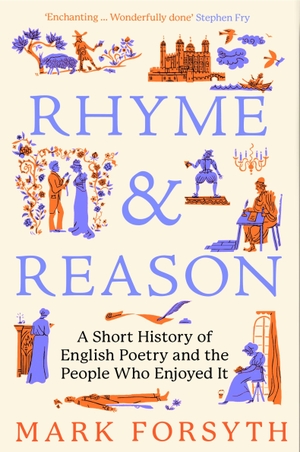 Forsyth, Mark. Rhyme and Reason. Atlantic Books, 2026.
