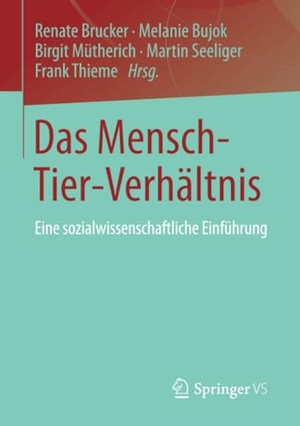 Brucker, Renate / Melanie Bujok et al (Hrsg.). Das Mensch-Tier-Verhältnis - Eine sozialwissenschaftliche Einführung. Springer Fachmedien Wiesbaden, 2014.