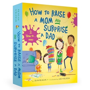 Reagan, Jean. How to Raise a Mom and Surprise a Dad Board Book Boxed Set. Random House LLC US, 2023.