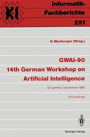 Marburger, Heinz (Hrsg.). GWAI-90 14th German Workshop on Artificial Intelligence - Eringerfeld, 10.¿14. September 1990 Proceedings. Springer Berlin Heidelberg, 1990.