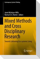 Mixed Methods and Cross Disciplinary Research