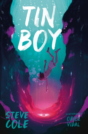 Cole, Steve. TIN BOY. Harper Collins Publishers - UK Wholesale Acct, 2019.