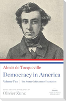 Democracy in America: The Arthur Goldhammer Translation, Volume Two