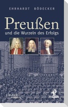 Preußen und die Wurzeln des Erfolgs