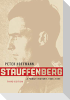 Stauffenberg: A Family History, 1905-1944, Third Edition