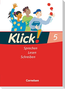 Klick! Deutsch 5. Schuljahr -  Ausgabe 2007 - Sprechen, Lesen, Schreiben - Schulbuch