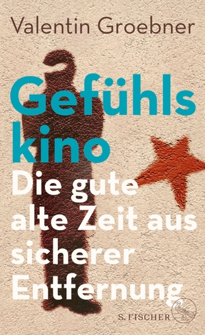 Groebner, Valentin. Gefühlskino - Die gute alte Zeit aus sicherer Entfernung. FISCHER, S., 2024.