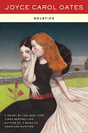 Oates, Joyce Carol. Solstice. HarperCollins, 2023.