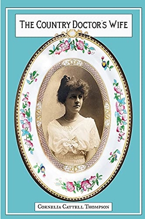 Thompson. The Country Doctor's Wife - Memoir. Bottom Dog Press, 2021.