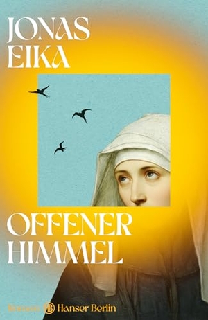 Eika, Jonas. Offener Himmel - Roman. Hanser Berlin, 2026.