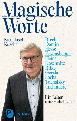 Kuschel, Karl-Josef. Magische Worte - Ein Leben mit Gedichten. Patmos-Verlag, 2026.
