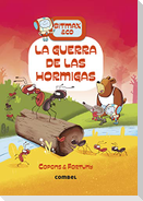 La Guerra de Las Hormigas