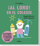 ¡Al Loro! En El Colegio