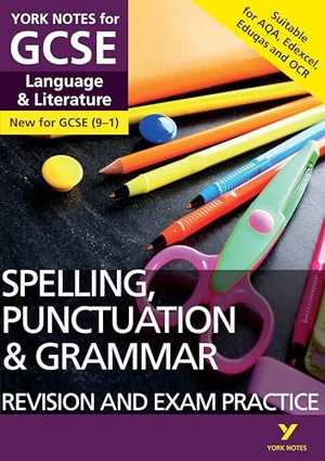 Walter, Elizabeth / Kate Woodford. English Language and Literature Spelling, Punctuation and Grammar Revision and Exam Practice: York Notes GCSE - for 2026, 2027 exams: For 2025 and 2026 assessments and exams. Pearson Education Limited, 2017.