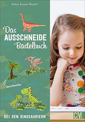 Küssner-Neubert, Andrea. Das Ausschneide-Bastelbuch: Bei den Dinosauriern. Christophorus Verlag, 2021.