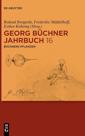 Borgards, Roland / Frederike Middelhoff et al (Hrsg.). Büchners Pflanzen. Walter de Gruyter, 2024.