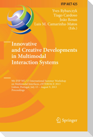 Innovative and Creative Developments in Multimodal Interaction Systems