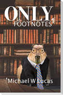 Only Footnotes